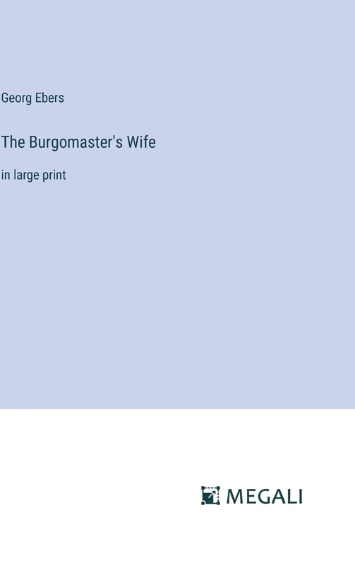 The Burgomaster's Wife: in large print