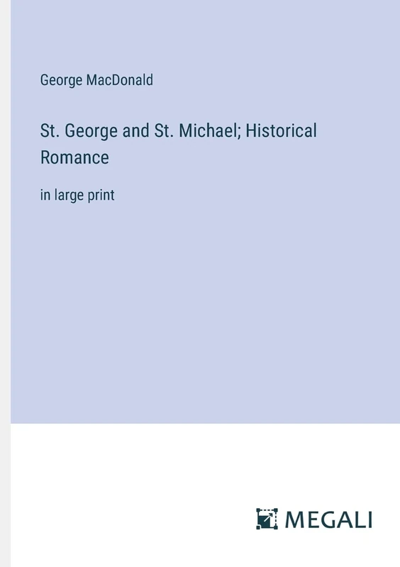 St. George and St. Michael; Historical Romance: in large print - Image 1