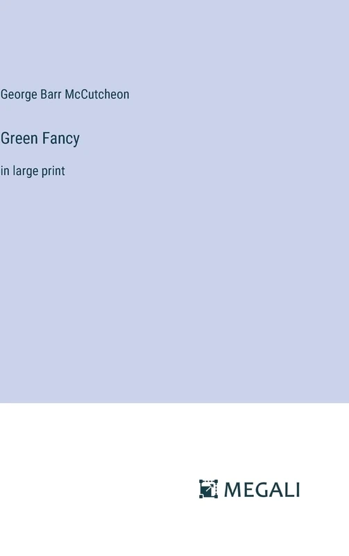 Green Fancy: in large print