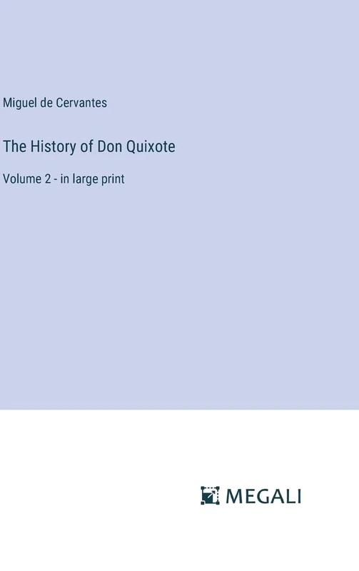 The History of Don Quixote: Volume 2 - in large print