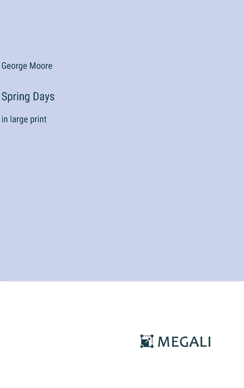Spring Days: in large print