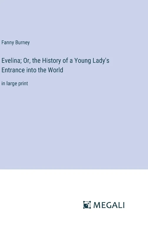 Evelina; Or, the History of a Young Lady's Entrance into the World: in large print - Image 1