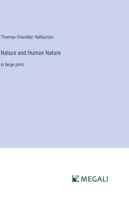 Nature and Human Nature: in large print