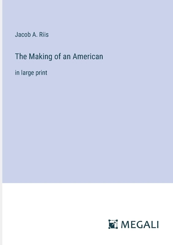 The Making of an American: in large print - Image 1