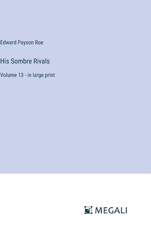 His Sombre Rivals: Volume 13 - in large print - Image 1