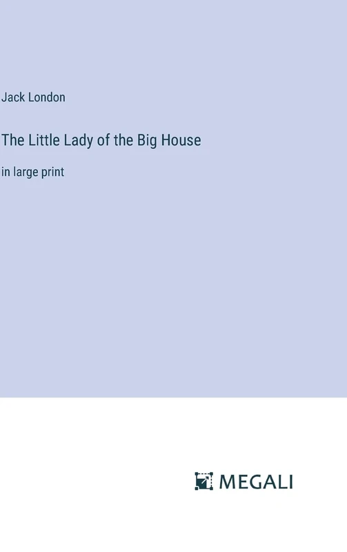 The Little Lady of the Big House: in large print