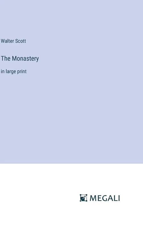 The Monastery: in large print