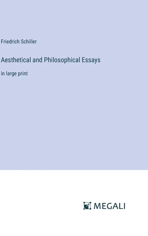 Aesthetical and Philosophical Essays: in large print