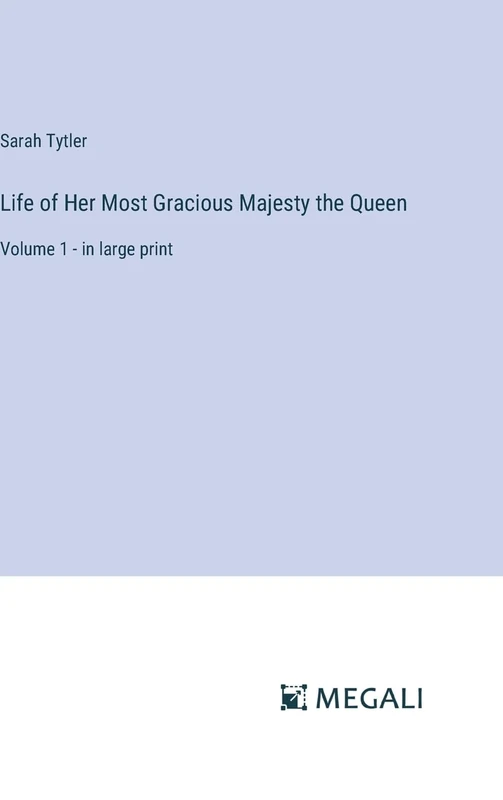 Life of Her Most Gracious Majesty the Queen: Volume 1 - in large print - Image 1