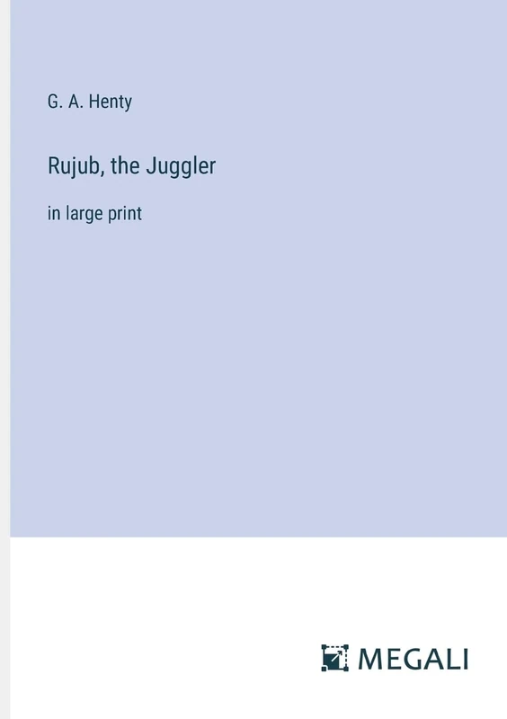 Rujub, the Juggler: in large print