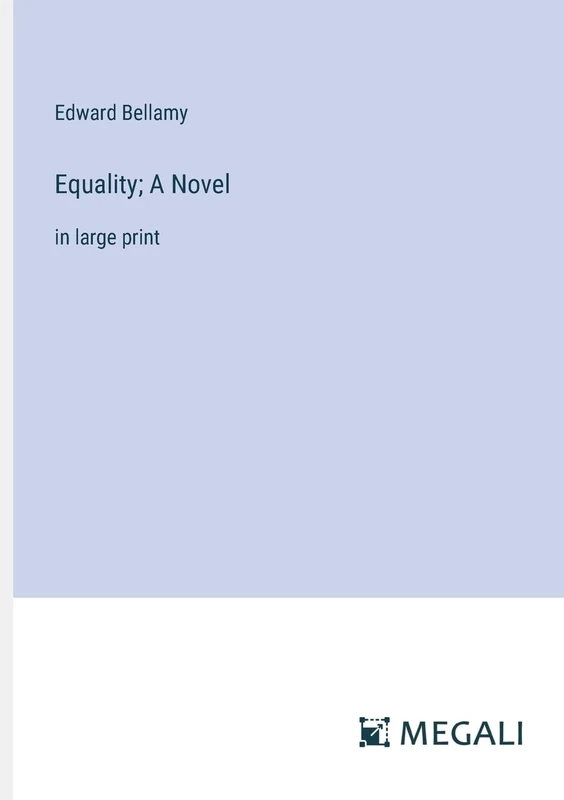 Equality; A Novel: in large print