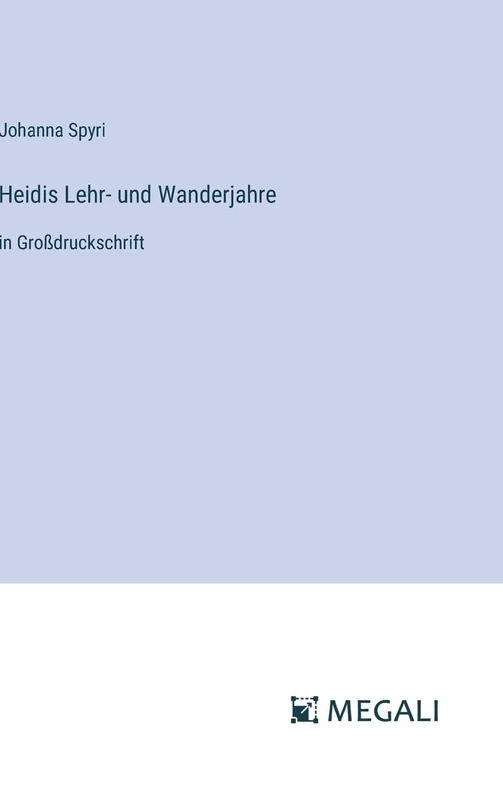 Heidis Lehr- und Wanderjahre: in Großdruckschrift - Image 1