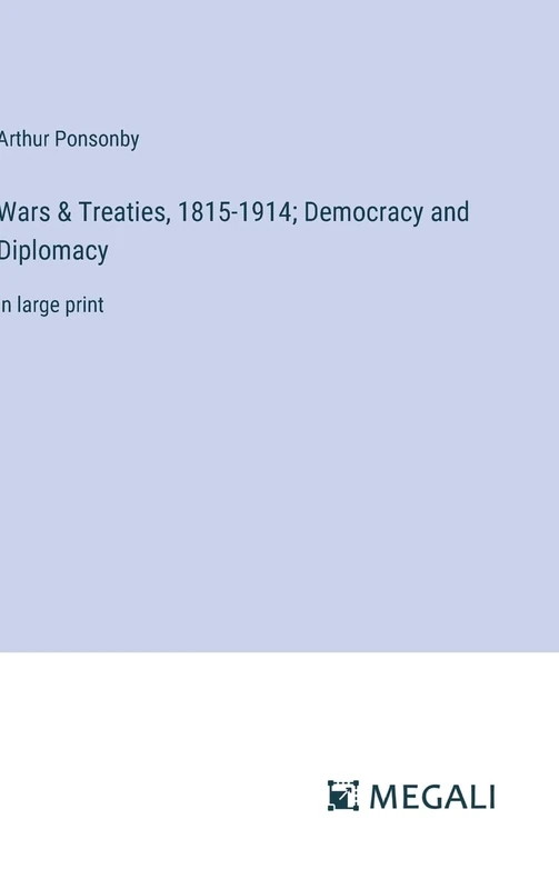 Wars & Treaties, 1815-1914; Democracy and Diplomacy: in large print - Image 1