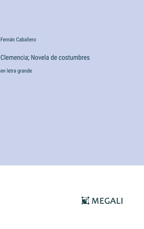 Clemencia; Novela de costumbres: en letra grande - Image 1