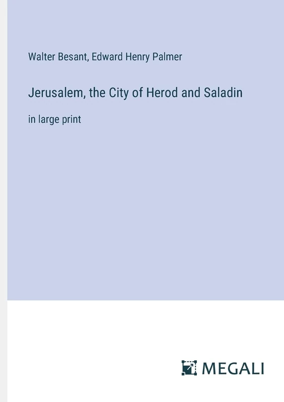 Jerusalem, the City of Herod and Saladin: in large print - Image 1