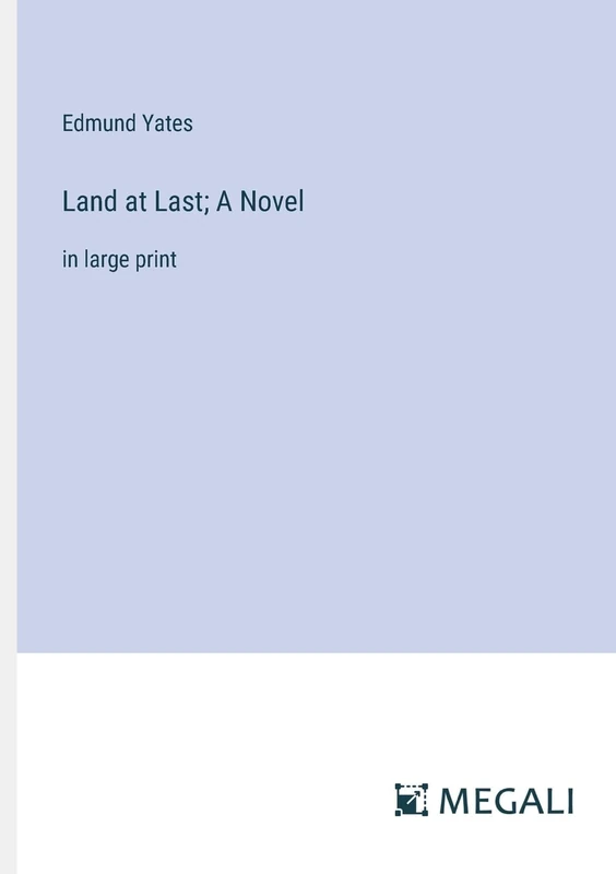 Land at Last; A Novel: in large print