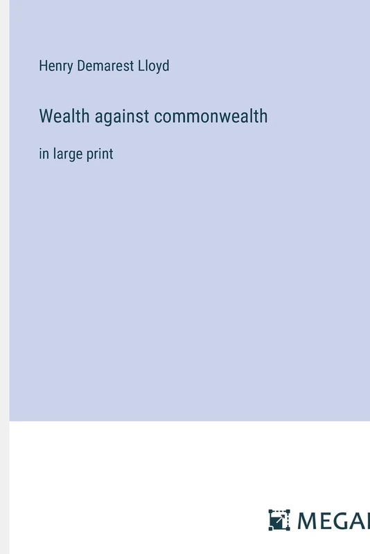 Wealth against commonwealth: in large print