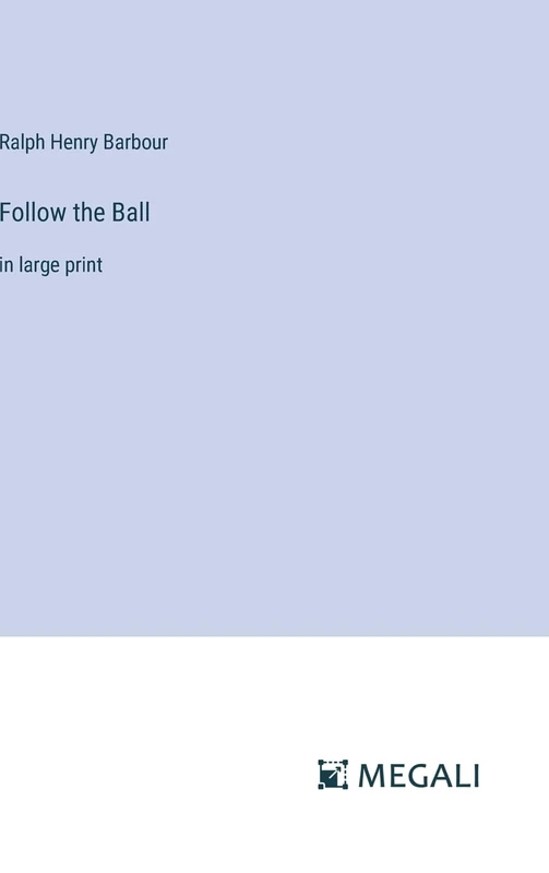 Follow the Ball: in large print