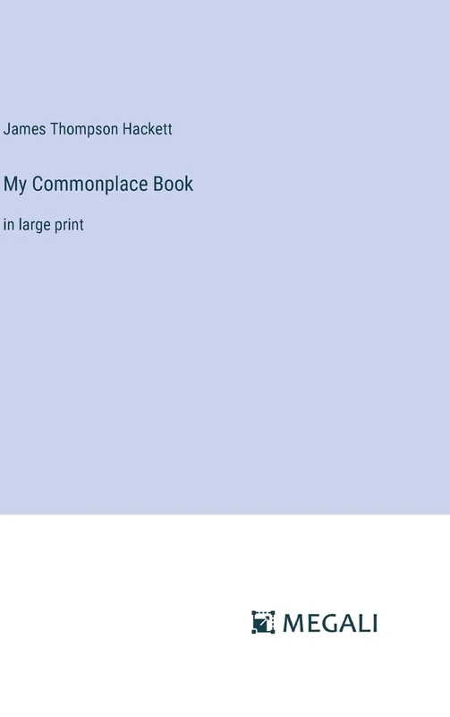My Commonplace Book: in large print