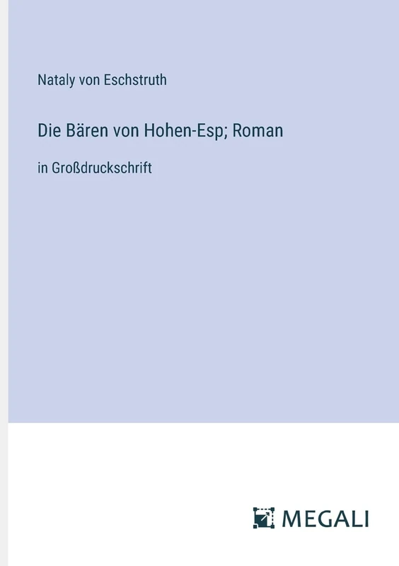 Die Bären von Hohen-Esp; Roman: in Großdruckschrift - Image 1