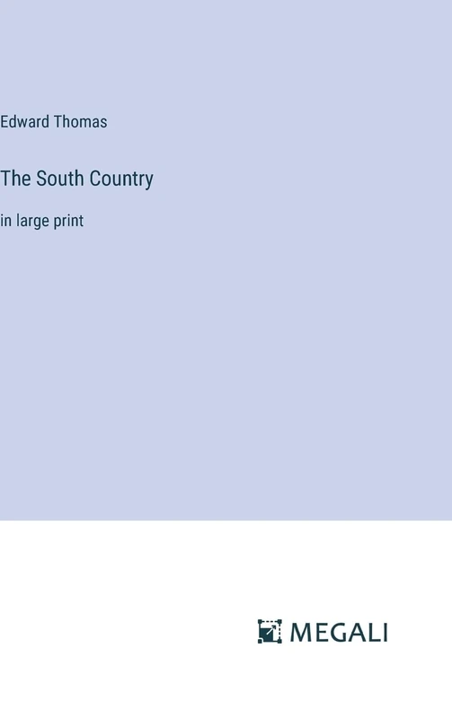 The South Country: in large print