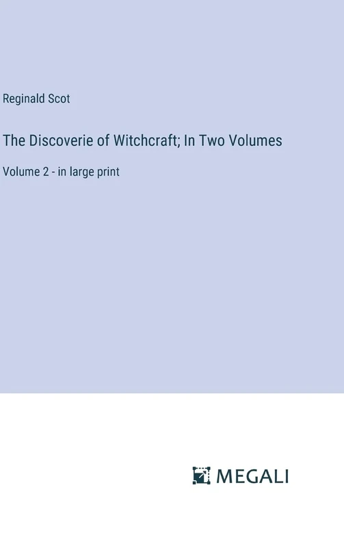 The Discoverie of Witchcraft; In Two Volumes: Volume 2 - in large print - Image 1