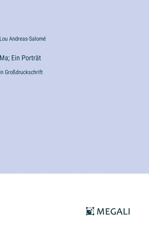 Ma; Ein Porträt: in Großdruckschrift