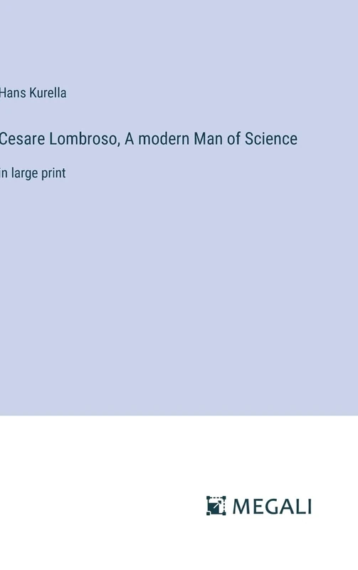 Cesare Lombroso, A modern Man of Science: in large print - Image 1