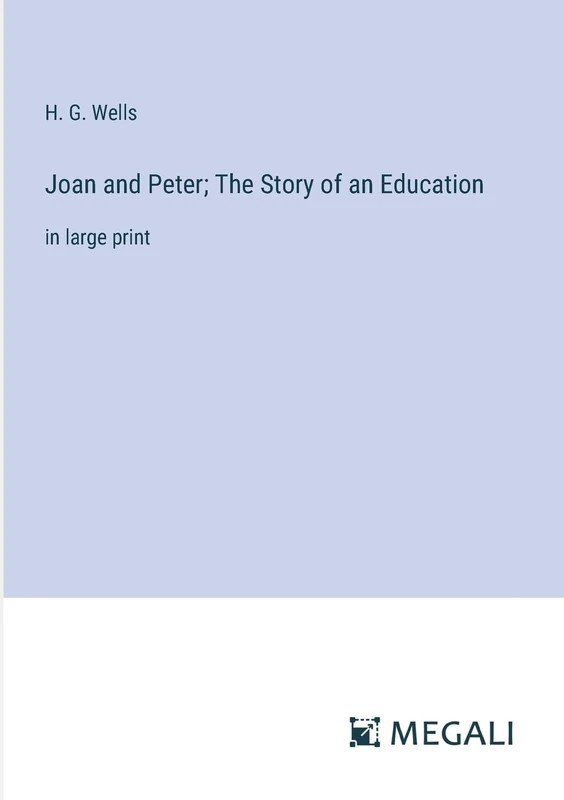 Joan and Peter; The Story of an Education: in large print - Image 1