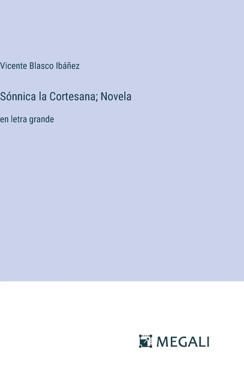 Sónnica la Cortesana; Novela: en letra grande - Image 1