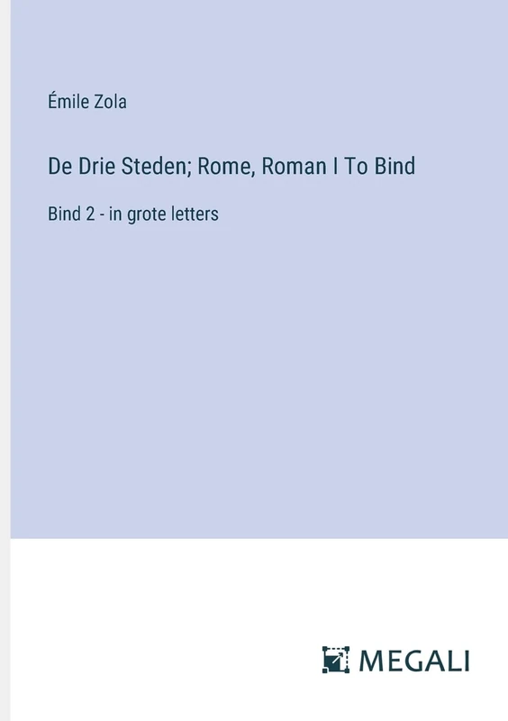 De Drie Steden; Rome, Roman I To Bind: Bind 2 - in grote letters