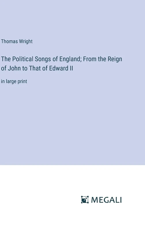 The Political Songs of England; From the Reign of John to That of Edward II: in large print - Image 1