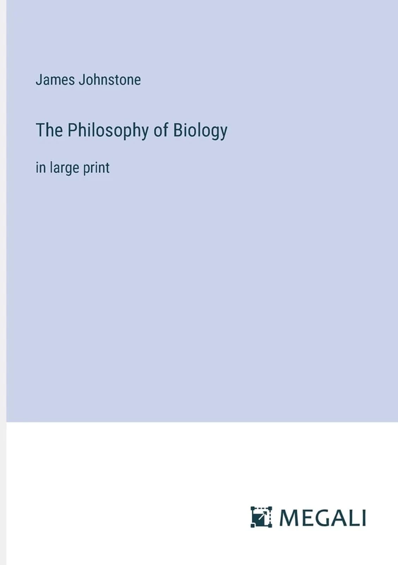 The Philosophy of Biology: in large print