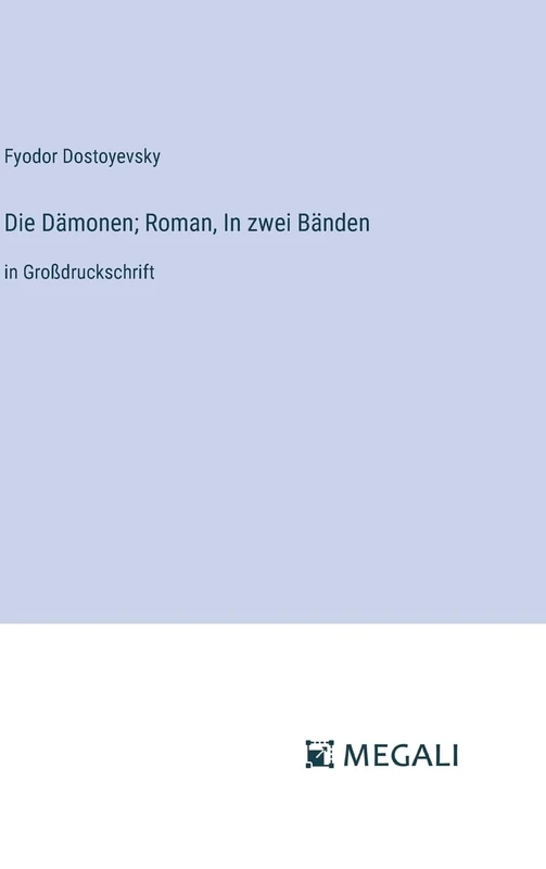 Die Dämonen; Roman, In zwei Bänden: in Großdruckschrift - Image 1