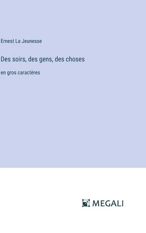 Des soirs, des gens, des choses: en gros caractères - Image 1