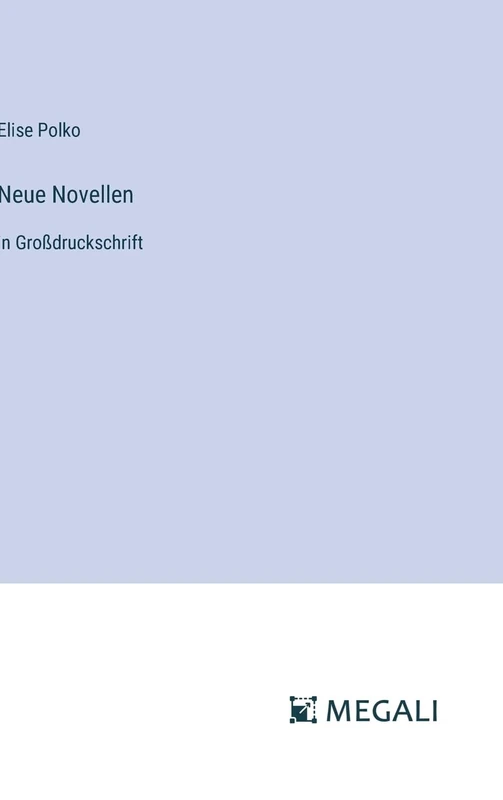 Neue Novellen: in Großdruckschrift