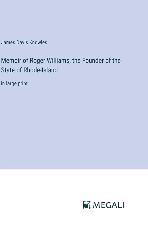 Memoir of Roger Williams, the Founder of the State of Rhode-Island: in large print - Image 1