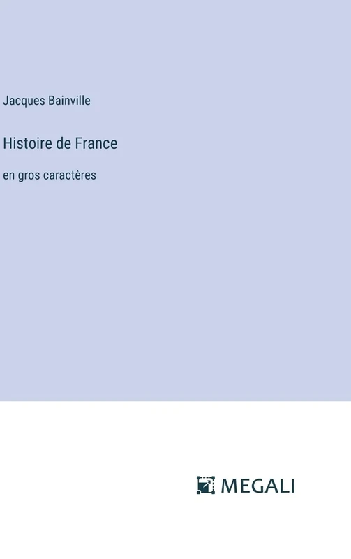 Histoire de France: en gros caractères
