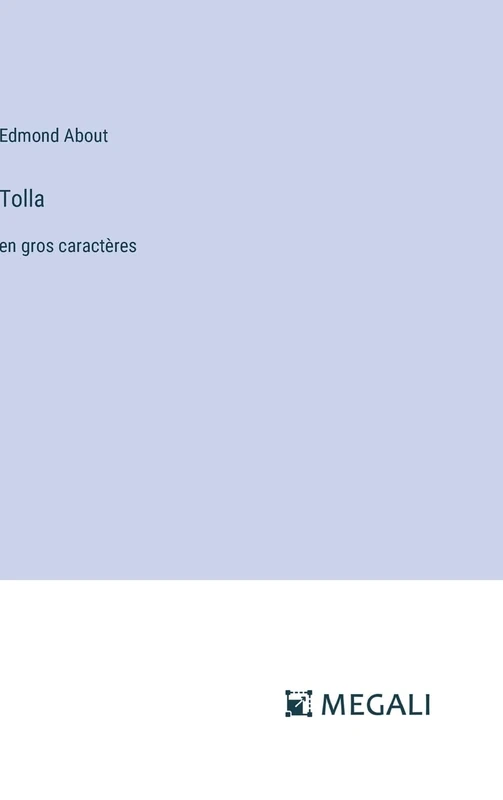 Tolla: en gros caractères