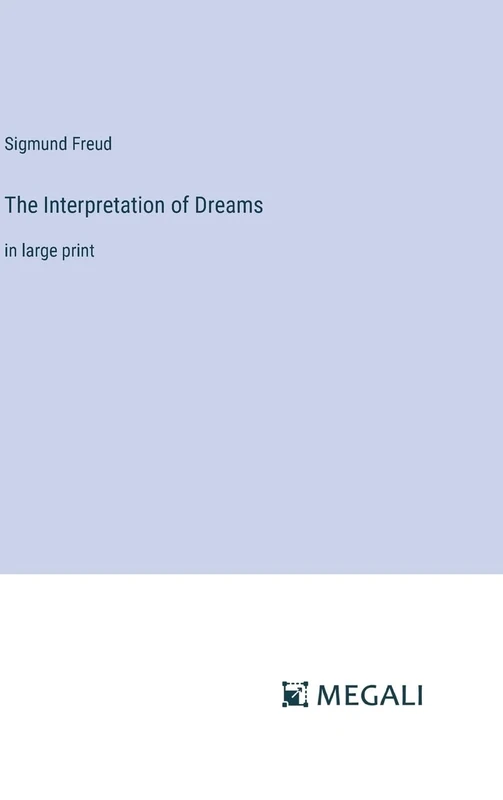 The Interpretation of Dreams: in large print