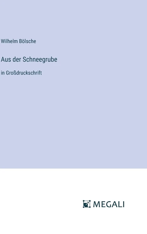 Aus der Schneegrube: in Großdruckschrift