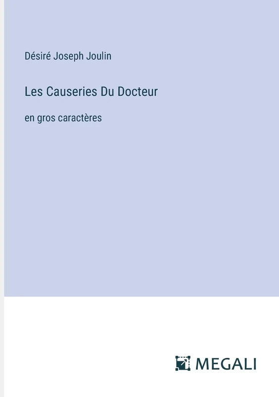 Les Causeries Du Docteur: en gros caractères - Image 1
