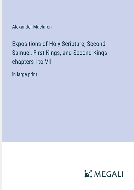 Expositions of Holy Scripture; Second Samuel, First Kings, and Second Kings chapters I to VII: in large print - Image 1