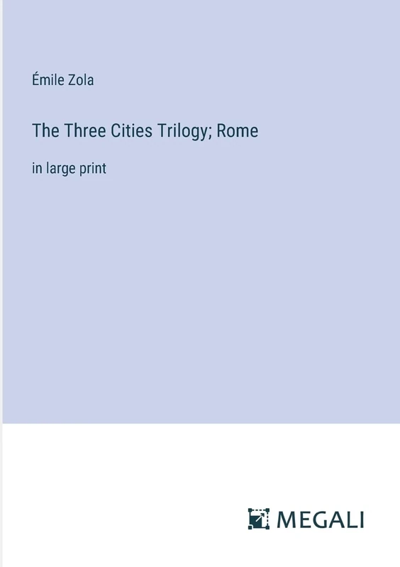 The Three Cities Trilogy; Rome: in large print