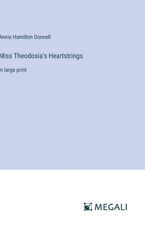 Miss Theodosia's Heartstrings: in large print