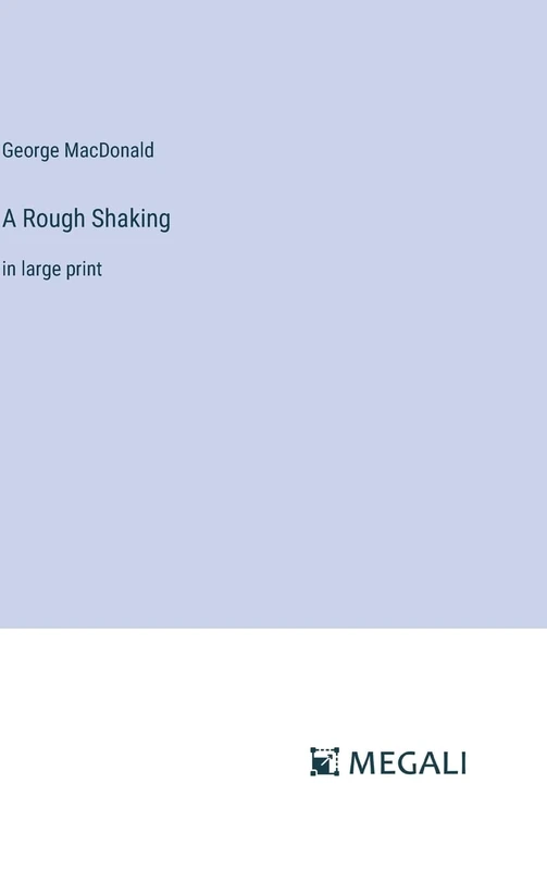 A Rough Shaking: in large print