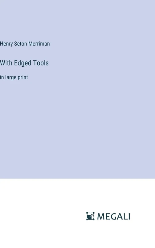 With Edged Tools: in large print