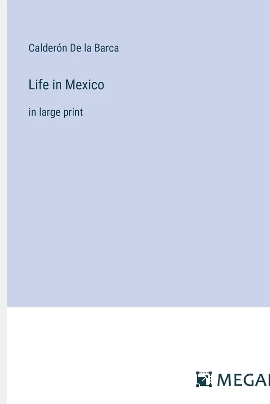 Life in Mexico: in large print