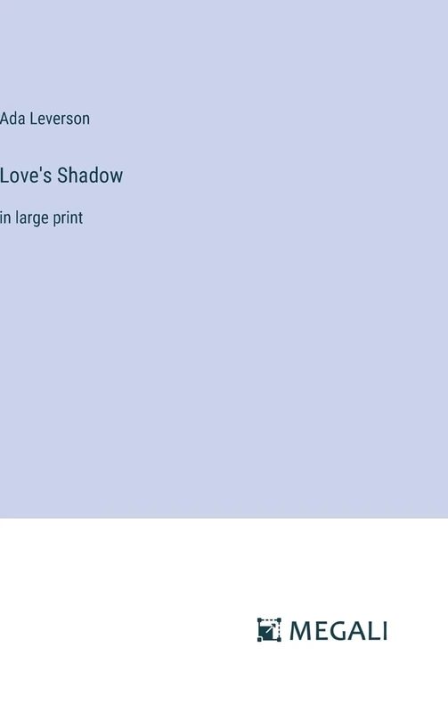 Love's Shadow: in large print