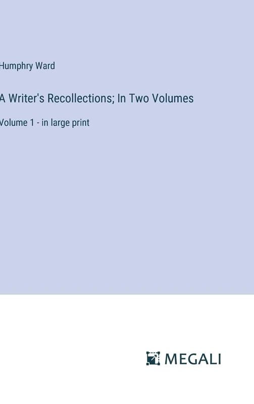 A Writer's Recollections; In Two Volumes: Volume 1 - in large print - Image 1